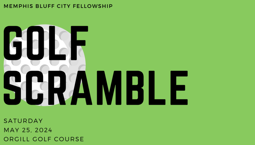 Golf Scramble May 25, 2024 Orgill Golf Course